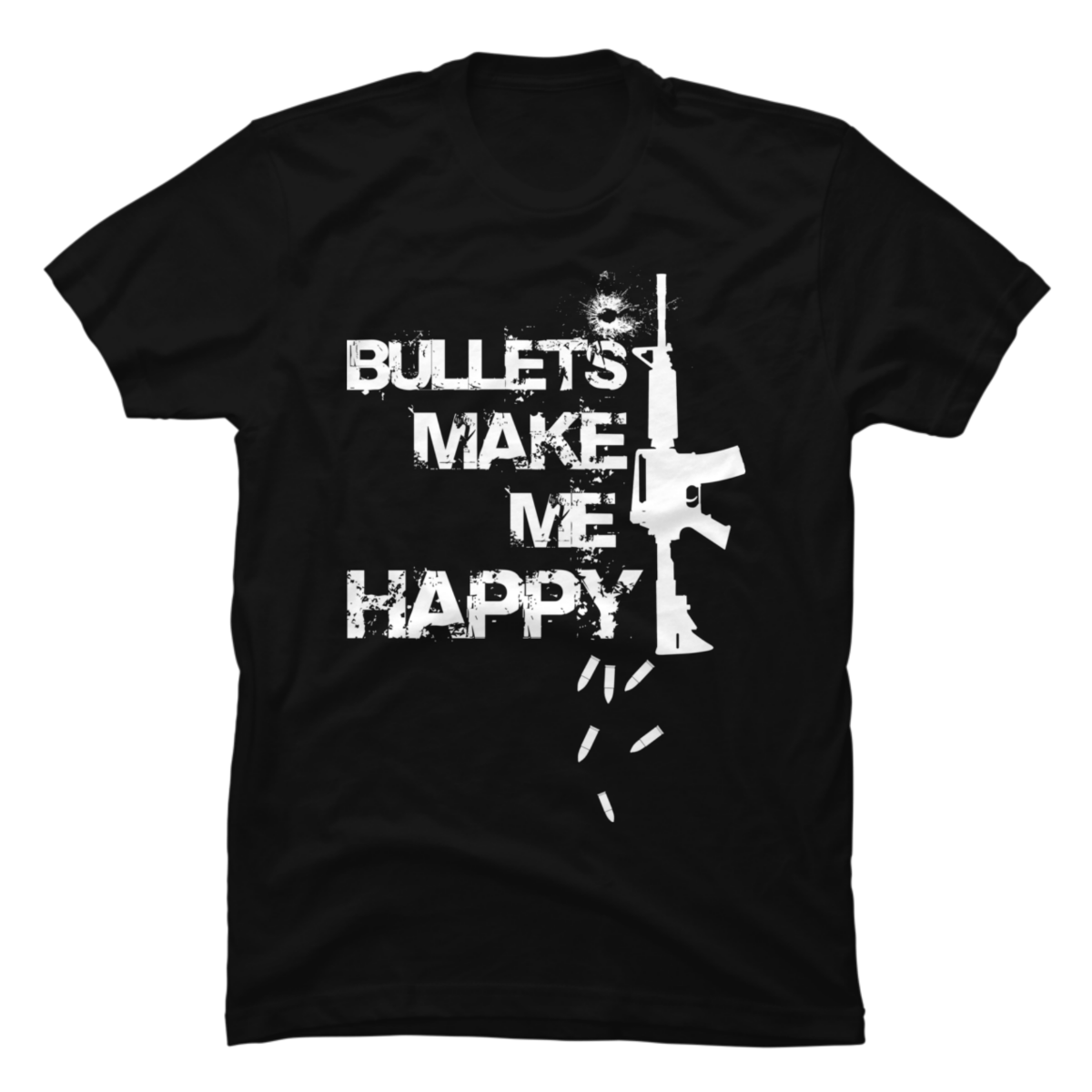 bullets make me happy t shirt bullets make me happy t shirt